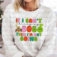 Load image into Gallery viewer, If I Can't Bring My Dog