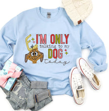 Load image into Gallery viewer, Only Talking to My Dog (Faux Printed Glitter)