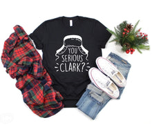 Load image into Gallery viewer, You Serious Clark