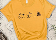 Load image into Gallery viewer, Let It Bee