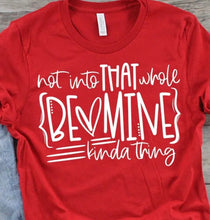 Load image into Gallery viewer, Not Into that Whole Be Mine kinda thing