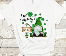 Load image into Gallery viewer, I am Lucky to be a (Customizable Name)