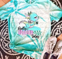 Load image into Gallery viewer, Really Dragon Ass Today with Coffee