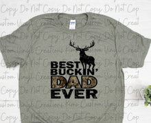 Load image into Gallery viewer, Best Buckin Dad Ever