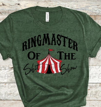 Load image into Gallery viewer, Ringmaster of the Shit Show