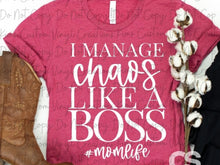 Load image into Gallery viewer, I Manage Chaos Like a Boss