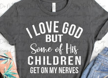 Load image into Gallery viewer, I Love God (white print)