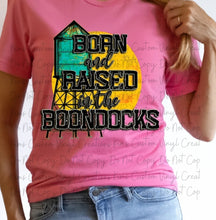Load image into Gallery viewer, Born and Raised In the Boondocks