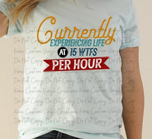 Load image into Gallery viewer, Currently Experiencing Life