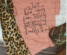 Load image into Gallery viewer, Just A Beer Away From Telling Everyone What I Really Think