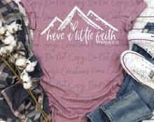 Load image into Gallery viewer, Have a Little Faith