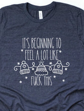 Load image into Gallery viewer, It's Begginning to Feel a Lot Like