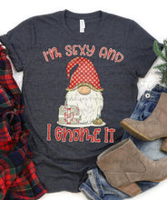Load image into Gallery viewer, I'm Sexy and I Gnome It