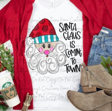 Load image into Gallery viewer, Santa Clause Is Coming to Town