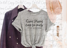 Load image into Gallery viewer, Some Moms Cuss Too Much