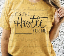 Load image into Gallery viewer, It's The Hustle For Me