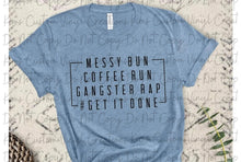 Load image into Gallery viewer, Messy Bun Coffee Run Gangsta Rap