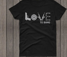 Load image into Gallery viewer, Love To Bang