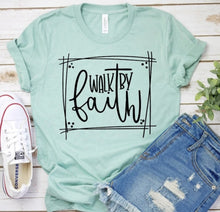 Load image into Gallery viewer, Walk By Faith