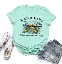 Load image into Gallery viewer, Lake Life Cause Beaches Be Salty