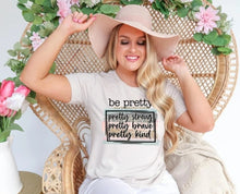 Load image into Gallery viewer, Be Pretty Full Color