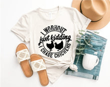 Load image into Gallery viewer, I Chase Chickens