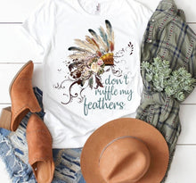 Load image into Gallery viewer, Don't Ruffle My Feathers