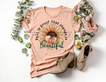 Load image into Gallery viewer, Fall is Proof that Change is Beautiful