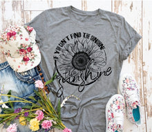 Load image into Gallery viewer, If You Can't Find the Sunshine, Be the Sunshine