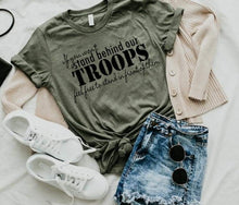 Load image into Gallery viewer, If You Won't Stand Behind Our Troops
