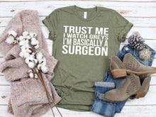 Load image into Gallery viewer, Trust Me I'm Basically A Doctor Grey