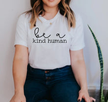 Load image into Gallery viewer, Be A Kind Human