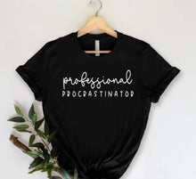 Load image into Gallery viewer, Professional Procrastinator