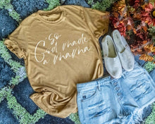 Load image into Gallery viewer, God Made a Mama