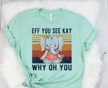 Load image into Gallery viewer, EFF YOU SEE KAY Elephant