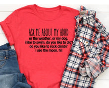 Load image into Gallery viewer, Ask Me About My ADHD