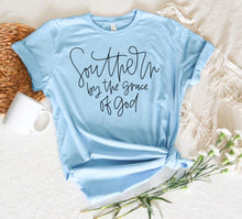 Load image into Gallery viewer, Southern by the Grace of God