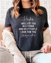 Load image into Gallery viewer, Heifer I Will Put You in a Trunk