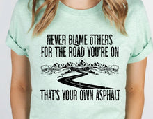 Load image into Gallery viewer, Never Blame Others