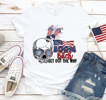 Load image into Gallery viewer, Boom Bitch Get Out the Way