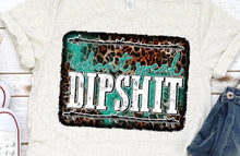 Load image into Gallery viewer, I Don't Speak Dipshit