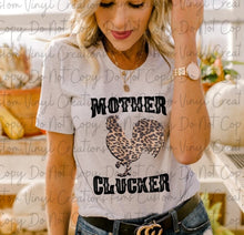 Load image into Gallery viewer, Mother Clucker