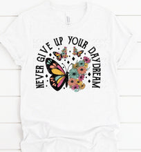 Load image into Gallery viewer, Never Give Up Your Daydream