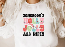 Load image into Gallery viewer, Somebody&#39;s Jolly Ass Wifey
