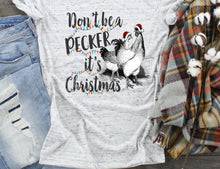 Load image into Gallery viewer, Don&#39;t Be A Pecker
