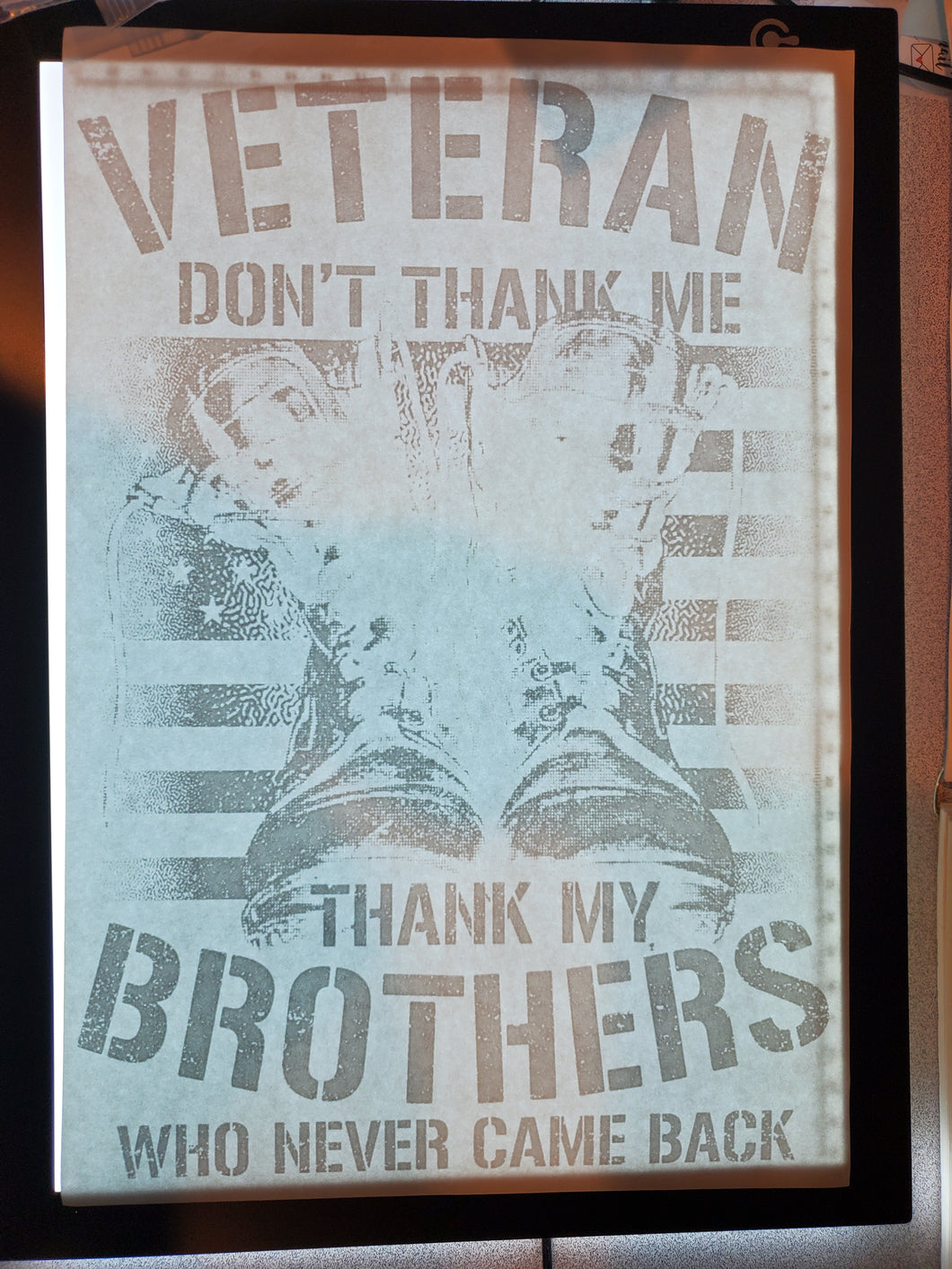 Thank My Brothers That Never Came Back (White Print)