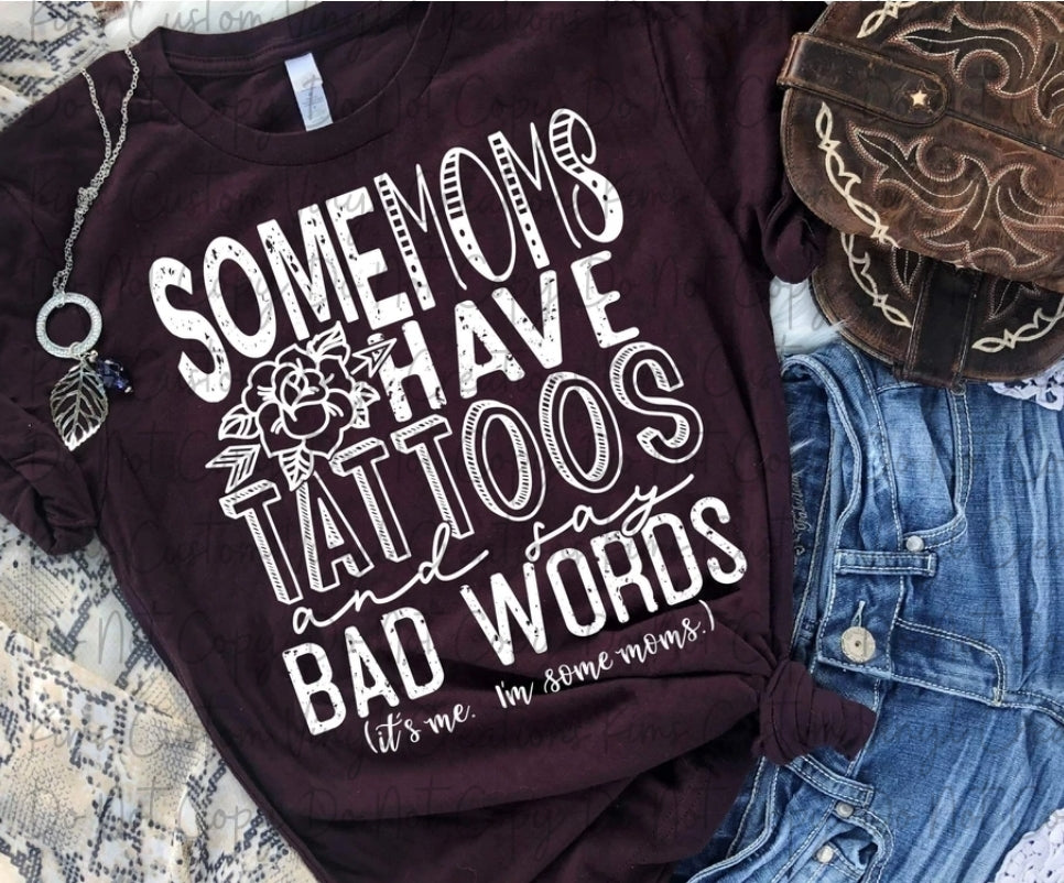Some Moms Have Tattoos and Say Bad Words