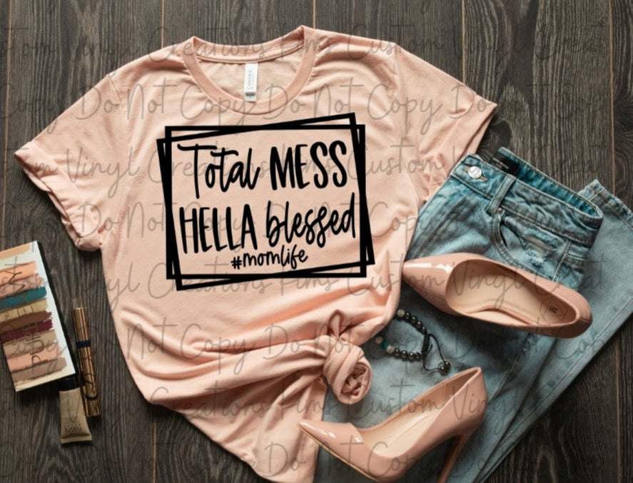 Total Mess, Hella Blessed
