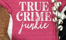 Load image into Gallery viewer, True Crime Junkie
