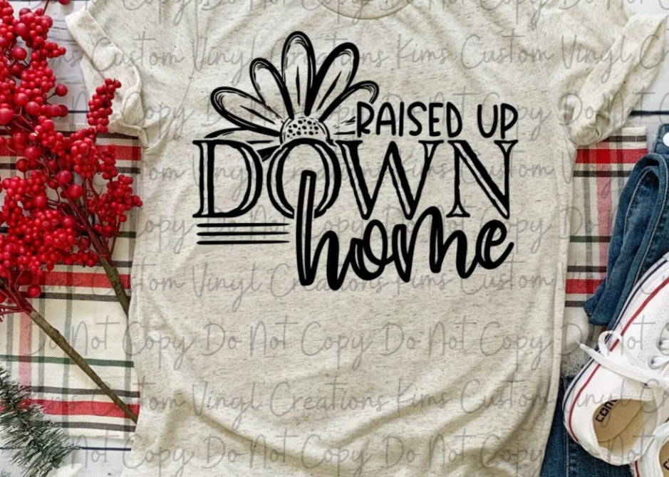 Raised Up Down Home